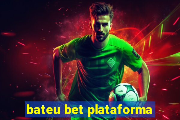 bateu bet plataforma