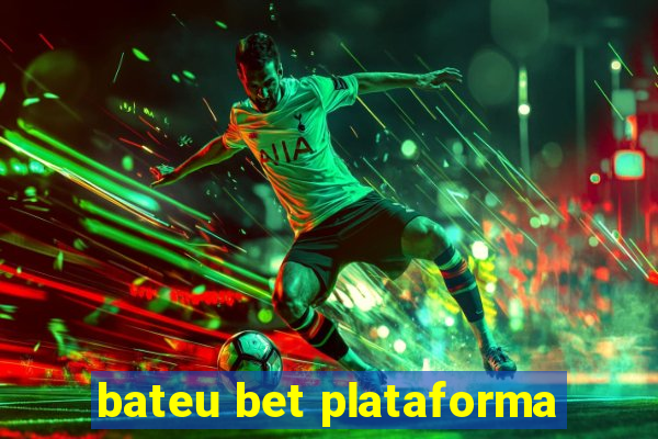 bateu bet plataforma