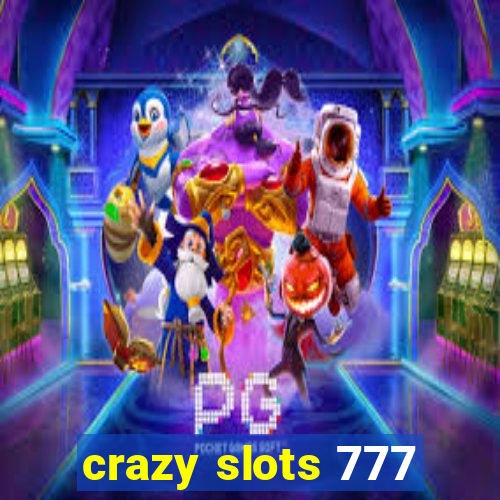 crazy slots 777