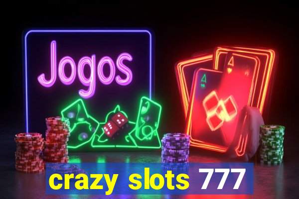 crazy slots 777