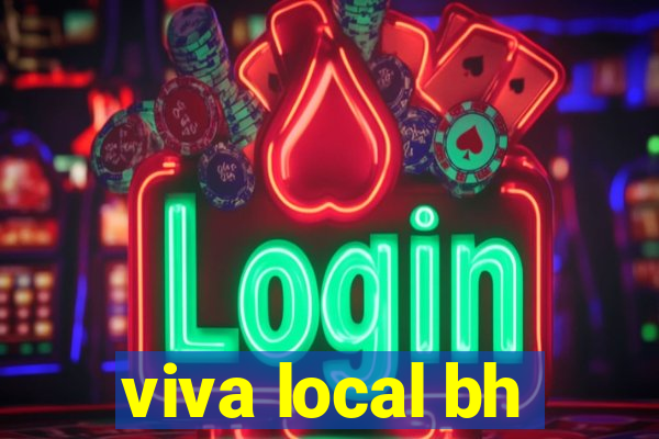 viva local bh