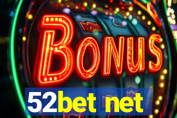 52bet net