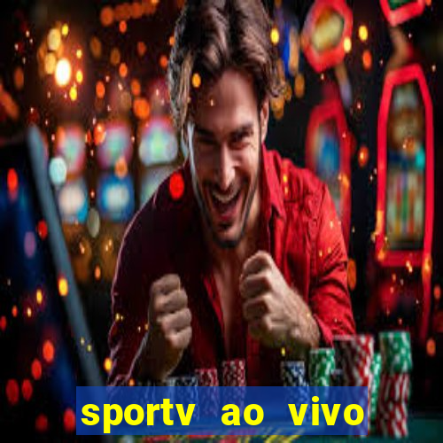 sportv ao vivo mega canais