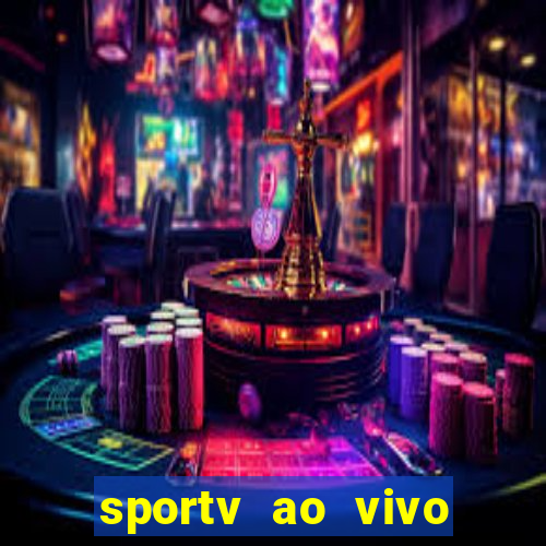 sportv ao vivo mega canais