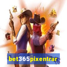 bet365pixentrar