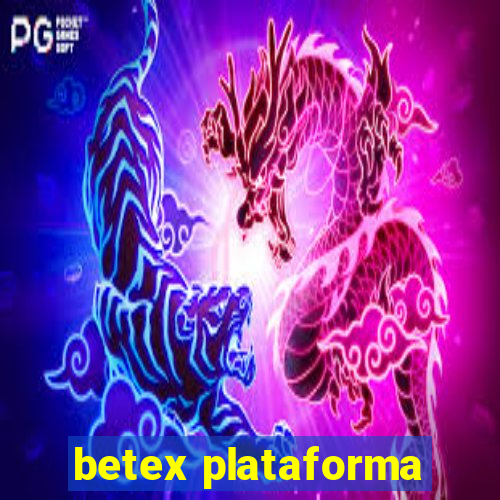 betex plataforma