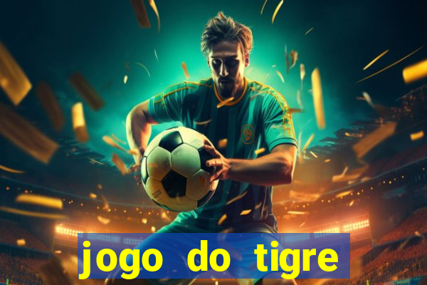 jogo do tigre falso dinheiro infinito