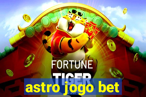 astro jogo bet