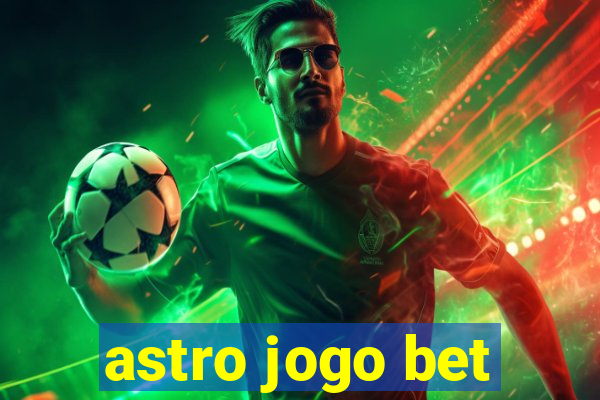 astro jogo bet