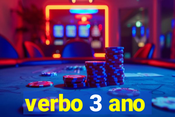 verbo 3 ano