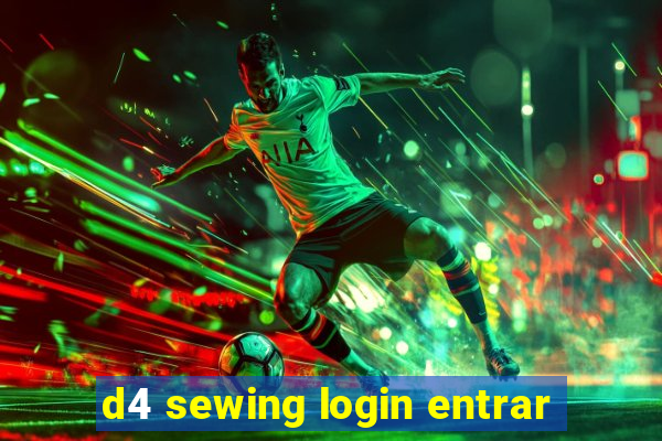 d4 sewing login entrar