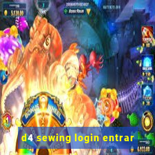 d4 sewing login entrar