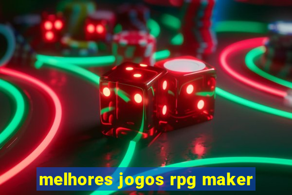 melhores jogos rpg maker