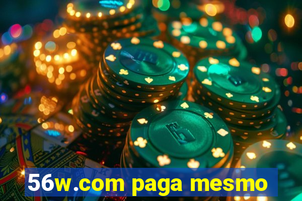 56w.com paga mesmo