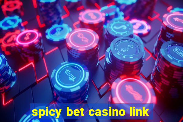 spicy bet casino link