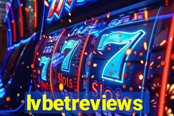 lvbetreviews