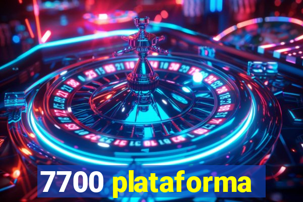 7700 plataforma