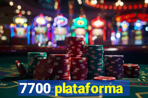 7700 plataforma