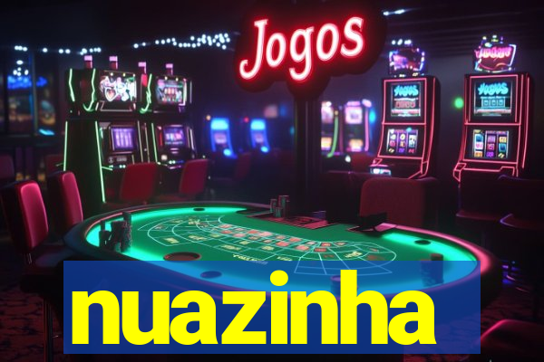 nuazinha