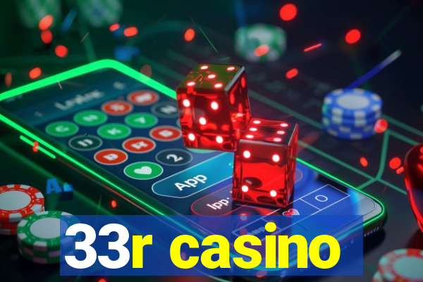 33r casino