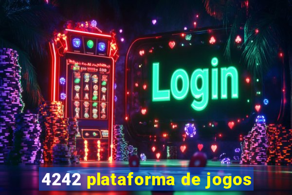 4242 plataforma de jogos