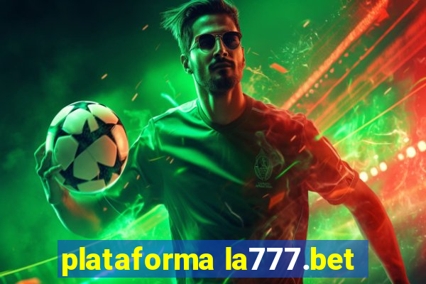 plataforma la777.bet