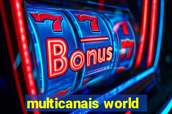 multicanais world