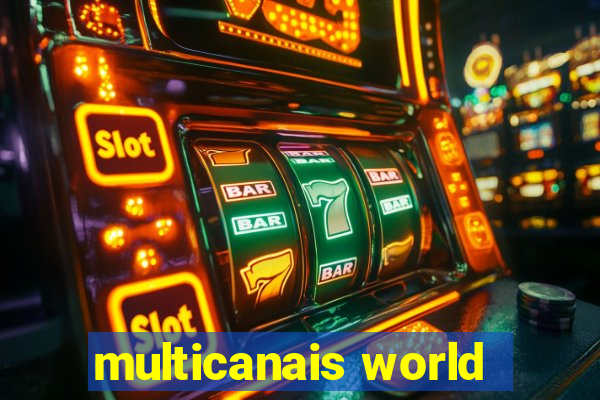 multicanais world