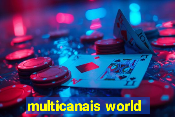 multicanais world