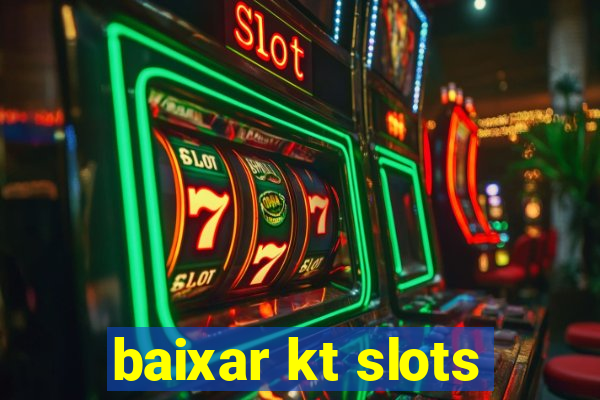 baixar kt slots