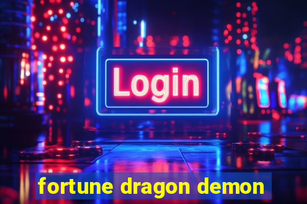 fortune dragon demon