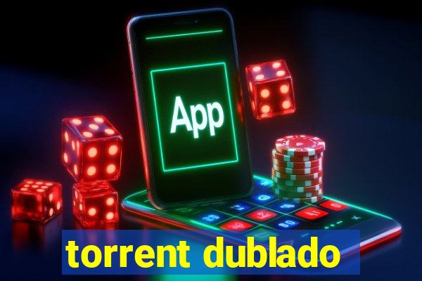 torrent dublado