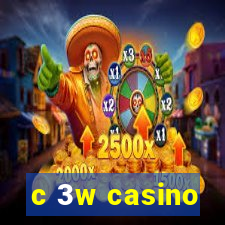 c 3w casino