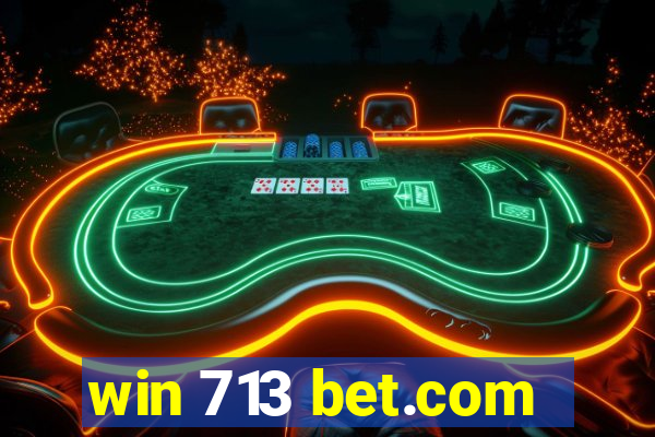 win 713 bet.com