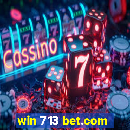 win 713 bet.com