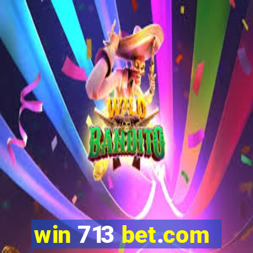 win 713 bet.com