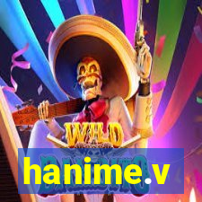 hanime.v