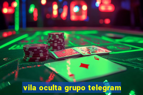 vila oculta grupo telegram