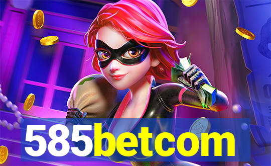 585betcom