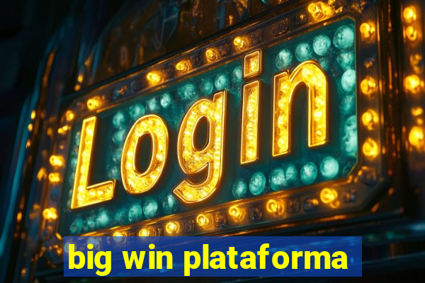 big win plataforma