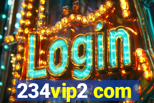 234vip2 com