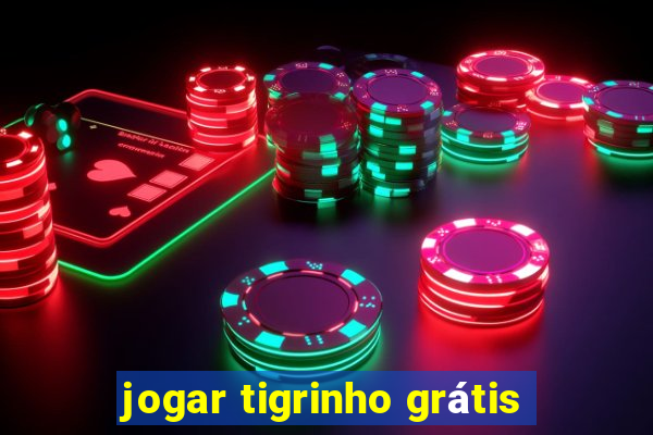 jogar tigrinho grátis