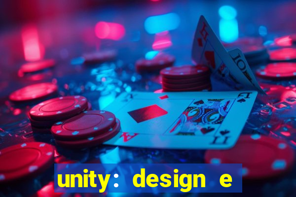 unity: design e desenvolvimento de jogos pdf