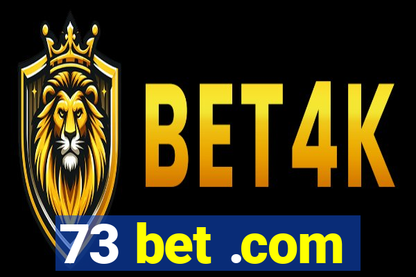 73 bet .com