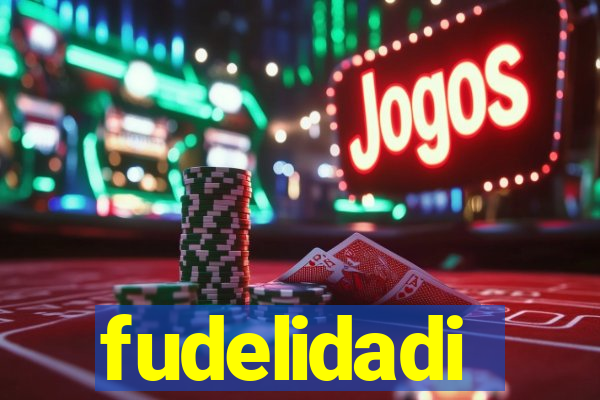 fudelidadi