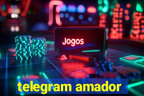 telegram amador