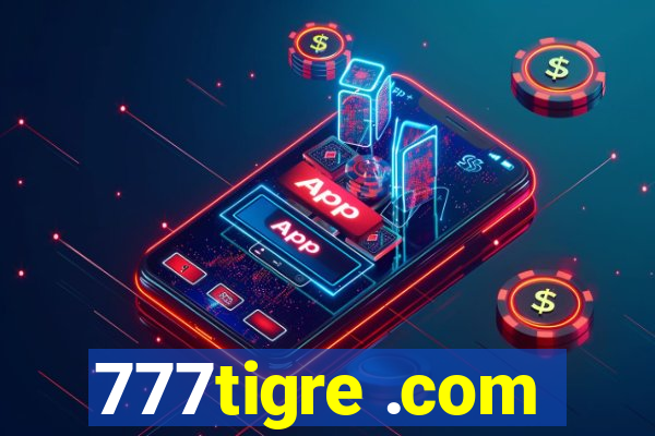 777tigre .com