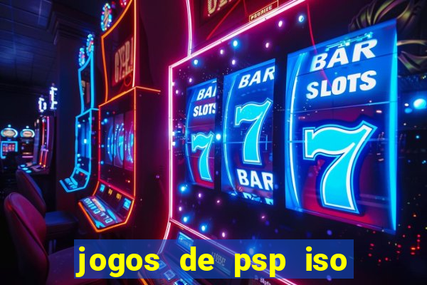 jogos de psp iso pt br