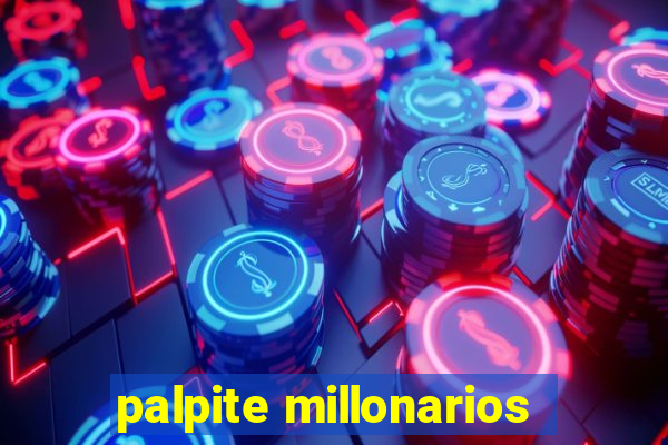 palpite millonarios