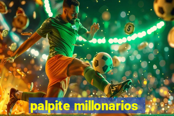 palpite millonarios